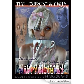 THE EXORCIST & EMILY, AGE 5 (English Edition) [Kindle-editie]