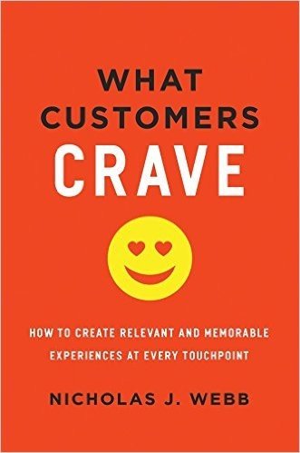 What Customers Crave: How to Create Relevant and Memorable Experiences at Every Touchpoint baixar