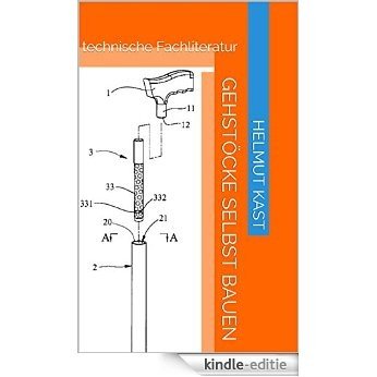 Gehstöcke selbst bauen: technische Fachliteratur (German Edition) [Kindle-editie]