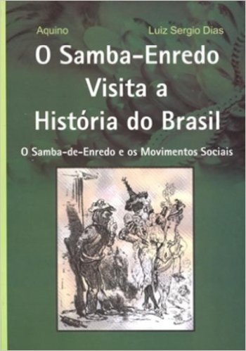 Samba-Enredo Visita A Historia Do Brasil, O