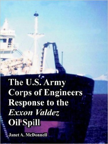 The U.S. Army Corps of Engineers Response to the EXXON Valdez Oil Spill