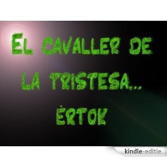 El cavaller de la Tristesa: Èrtok (Catalan Edition) [Kindle-editie]
