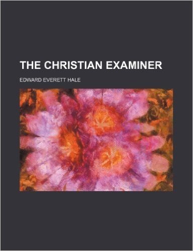 The Christian Examiner (Volume 85) baixar