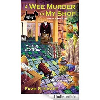 A Wee Murder in My Shop (A ScotShop Mystery) [Kindle-editie]