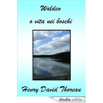 Walden o vita nei boschi (Italian Edition) [Kindle-editie]