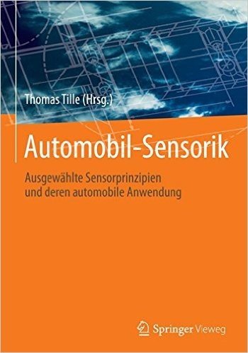 Automobil-Sensorik: Ausgewahlte Sensorprinzipien Und Deren Automobile Anwendung