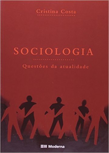Sociologia. Questões Da Atualidade