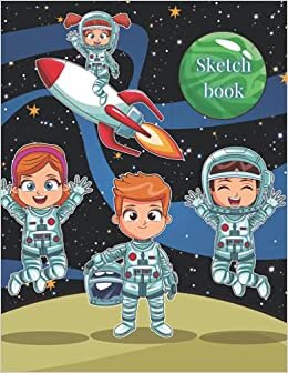 indir Astronaut Sketchbook: Best Astronaut Sketchbook: Space Inspired Design| 122 Blank Pages of 8.5&quot; × 11&quot;| Great for Drawing, Sketching, Doodling, ... Art Gift for Kids, Teens or any Space Lover