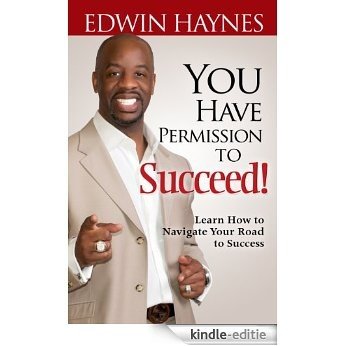 You Have Permission to Succeed (English Edition) [Kindle-editie]
