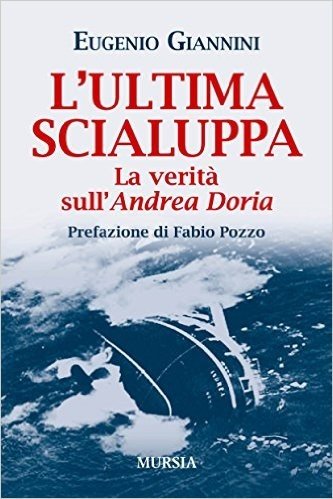 L'ultima scialuppa. La verità sull'Andrea Doria