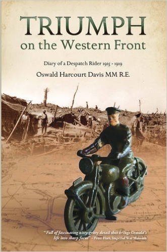 Triumph on the Western Front: Diary of a Despatch Rider 1915-1919