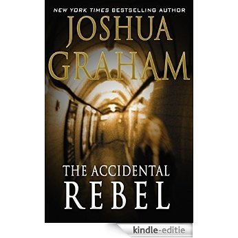 THE ACCIDENTAL REBEL (English Edition) [Kindle-editie]