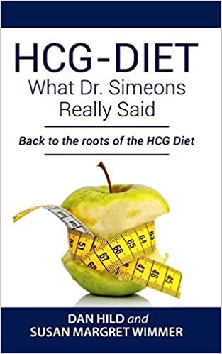 HCG-DIET; What Dr. Simeons Really Said: Back to the roots of HCG Diet indir