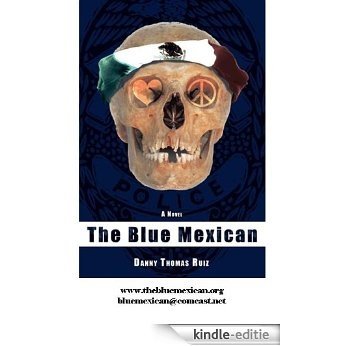 The Blue Mexican: A Novel (English Edition) [Kindle-editie]