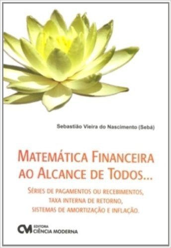 Matematica Financeira Ao Alcance De Todos...