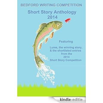 Bedford Writing Competition: Short Story Anthology 2014 (English Edition) [Kindle-editie] beoordelingen
