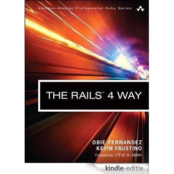 The Rails 4 Way (Addison-Wesley Professional Ruby Series) [Kindle-editie]
