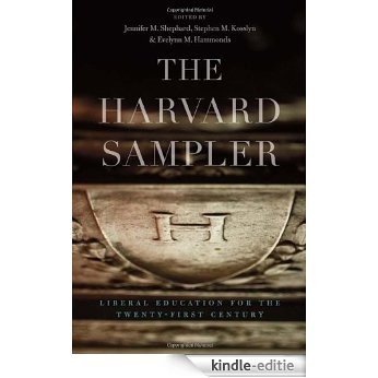 The Harvard Sampler: Liberal Education for the Twenty-First Century [Kindle-editie]