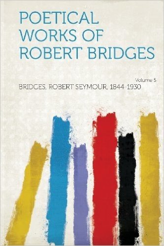 Poetical Works of Robert Bridges Volume 5 baixar