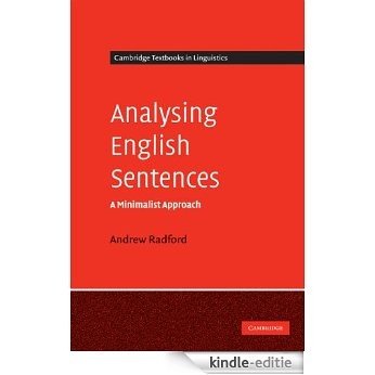 Analysing English Sentences: A Minimalist Approach (Cambridge Textbooks in Linguistics) [Kindle-editie]