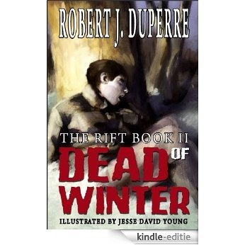 Dead Of Winter (The Rift Series Book 2) (English Edition) [Kindle-editie]