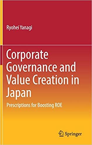 Corporate Governance and Value Creation in Japan: Prescriptions for Boosting ROE