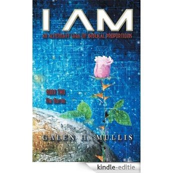 I AM: An Alternate Saga of Biblical Proportions : Book Two: The Horde (English Edition) [Kindle-editie]