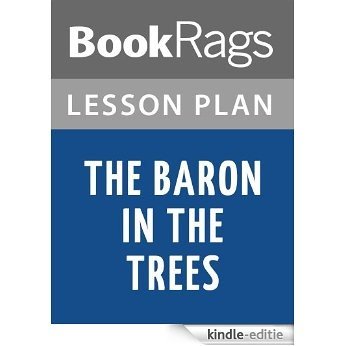 The Baron in the Trees Lesson Plans (English Edition) [Kindle-editie]