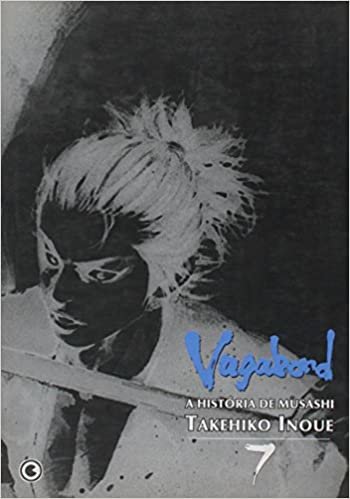 Vagabond - História De Musashi - Volume 7