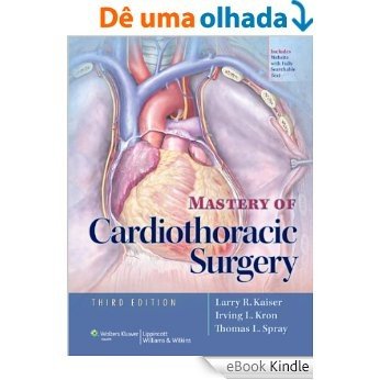 Mastery of Cardiothoracic Surgery [eBook Kindle]