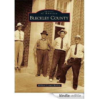 Bleckley County (Images of America) (English Edition) [Kindle-editie]