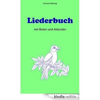 Liederbuch: mit Noten und Akkorden (German Edition) [Kindle-editie]