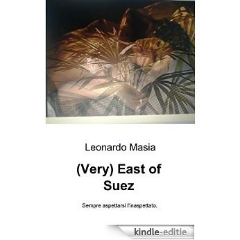 (Very) East of Suez [Kindle-editie]