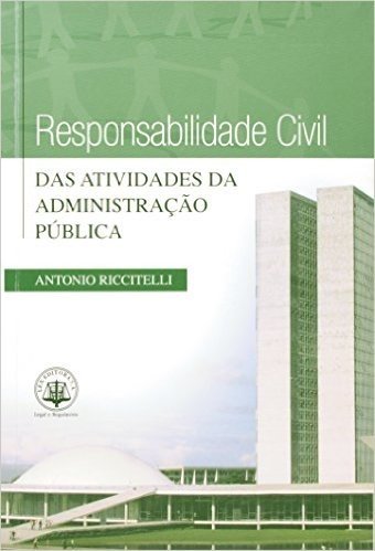 Responsabilidade Civil Das Atividades Da Administracao Publica