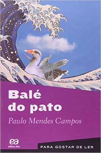 Balé do Pato - Volume 24. Coleção Para Gostar de Ler