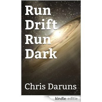 Run Drift Run Dark (English Edition) [Kindle-editie] beoordelingen
