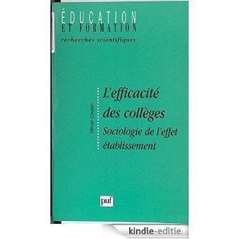 L'Efficacité des collèges: Sociologie de l'effet établissement (Education et formation) [Kindle-editie]