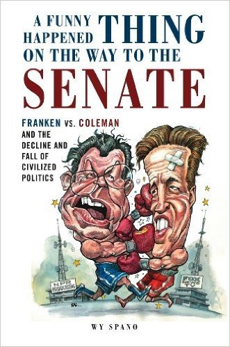 A Funny Thing Happened on the Way to the Senate: Franken vs. Coleman and the Decline and Fall of Civilized Politics