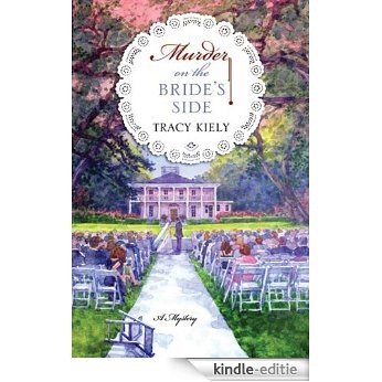 Murder on the Bride's Side: A Mystery (Elizabeth Parker Mysteries) [Kindle-editie]