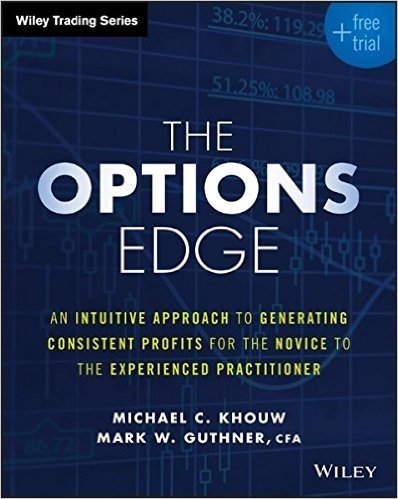 The Options Edge: An Intuitive Approach to Generating Consistent Profits for the Novice to the Experienced Practitioner baixar