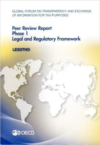 Global Forum on Transparency and Exchange of Information for Tax Purposes Peer Reviews: Lesotho 2015: Phase 1: Legal and Regulatory Framework baixar