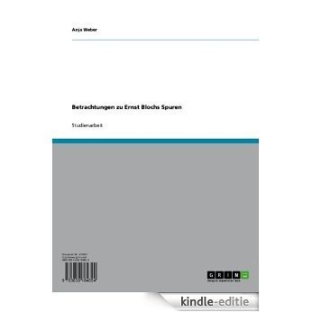 Betrachtungen zu Ernst Blochs  Spuren [Kindle-editie]
