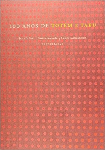 100 Anos de Totem e Tabu