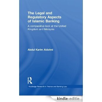 The Legal and Regulatory Aspects of Islamic Banking: A Comparative Look at the United Kingdom and Malaysia (Routledge Research in Finance and Banking Law) [Kindle-editie] beoordelingen