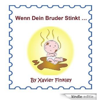 Wenn Dein Bruder Stinkt ... (If Your Brother Stinks...) (German Edition) [Kindle-editie]
