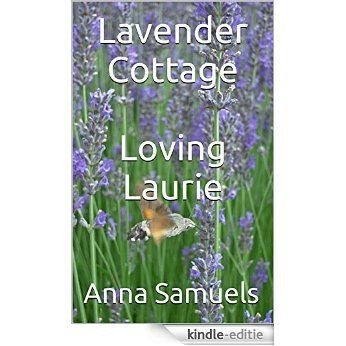 Lavender Cottage Loving Laurie (English Edition) [Kindle-editie]