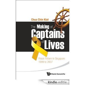 The Making of Captains of Lives:Prison Reform in Singapore: 1999 to 2007 [Kindle-editie] beoordelingen