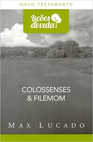 Colossenses & Filemom - Coleção Lições de Vida