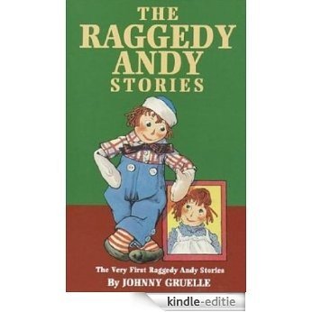 Raggedy Andy Stories: Introducing the Little Rag, Brother of Raggedy Ann (Illustrated) (English Edition) [Kindle-editie] beoordelingen