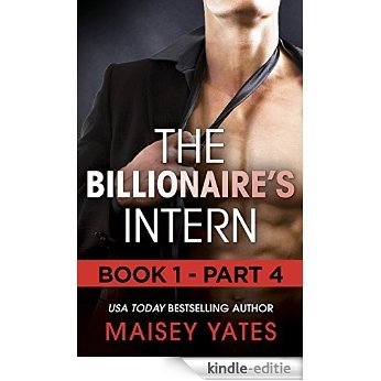 The Billionaire's Intern - Part 4 (Mills & Boon M&B) (The Forbidden Series, Book 1) [Kindle-editie]
